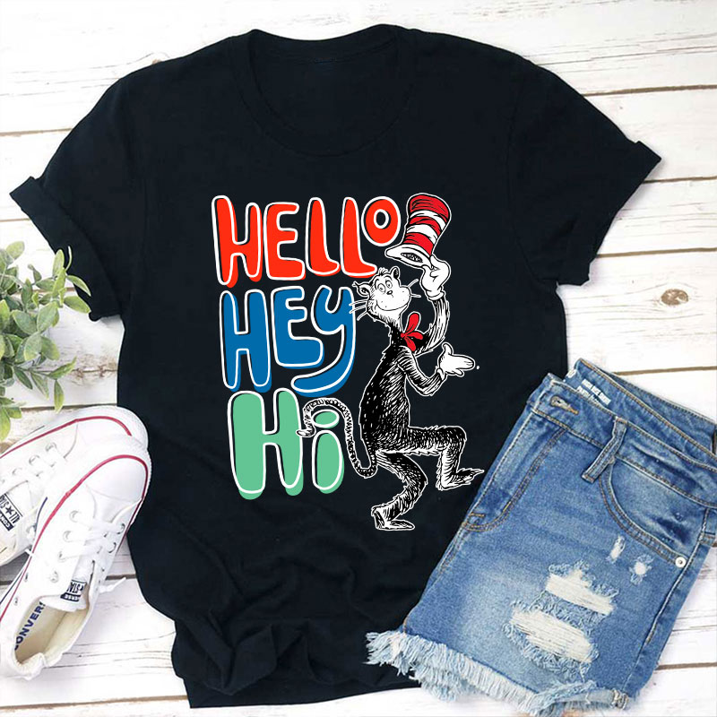 Hello Hey Hi Teacher T-Shirt