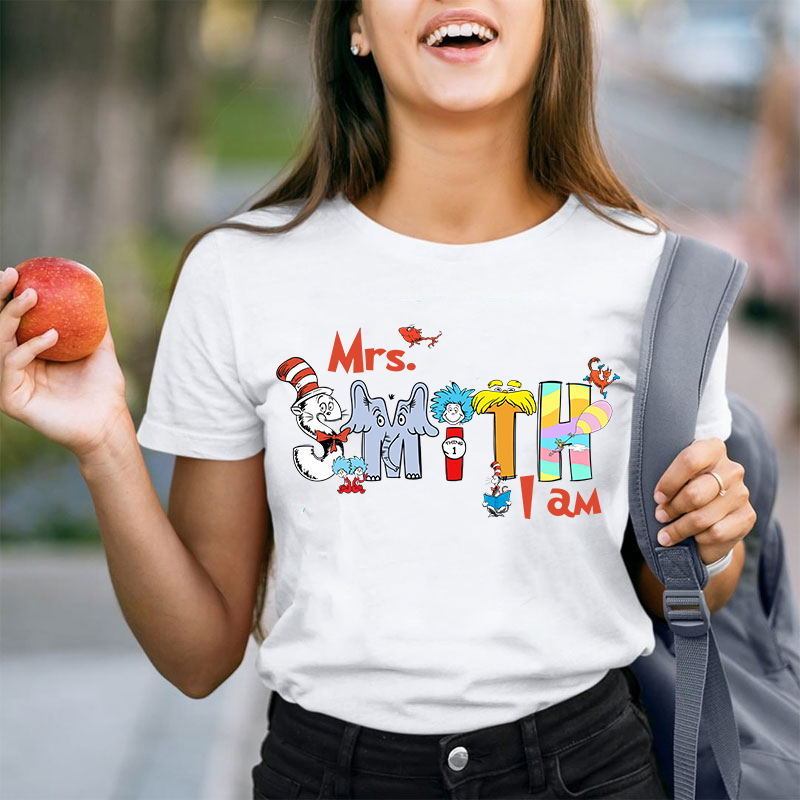 Personalized Name I Am Teacher T-Shirt