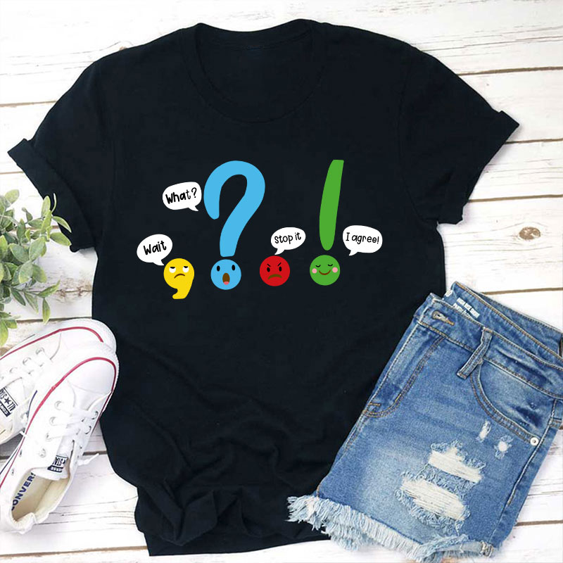 Wait What Stop It T-Shirt Sale-Teachersgram