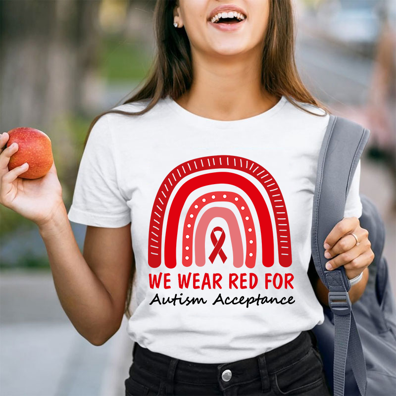 We Wear Red For Autism Acceptance Teacher T-Shirt