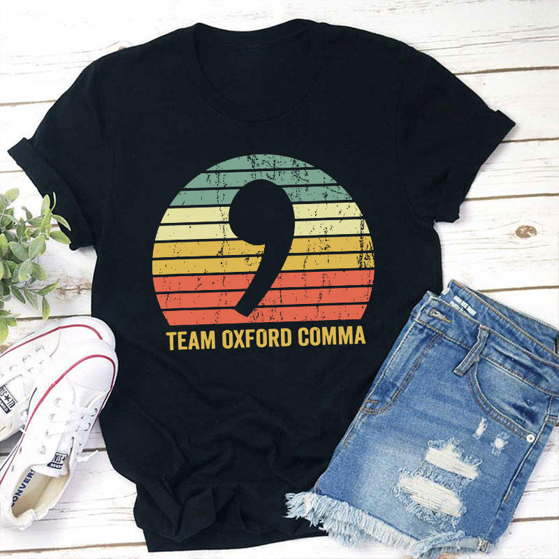 Team Oxford Comma Teacher T-Shirt