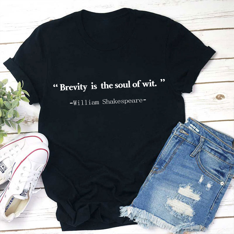 Brevity Is The Soul Of Wit Teacher T-Shirt Sale-Teachersgram