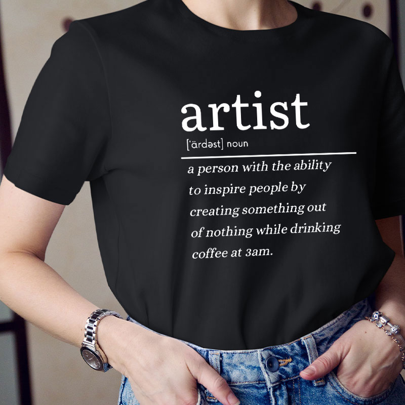 Artist Definition Teacher T-Shirt