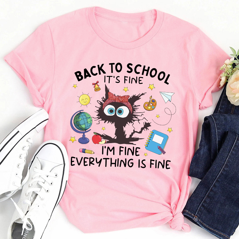 Back To School It's Fine Teacher T-Shirt