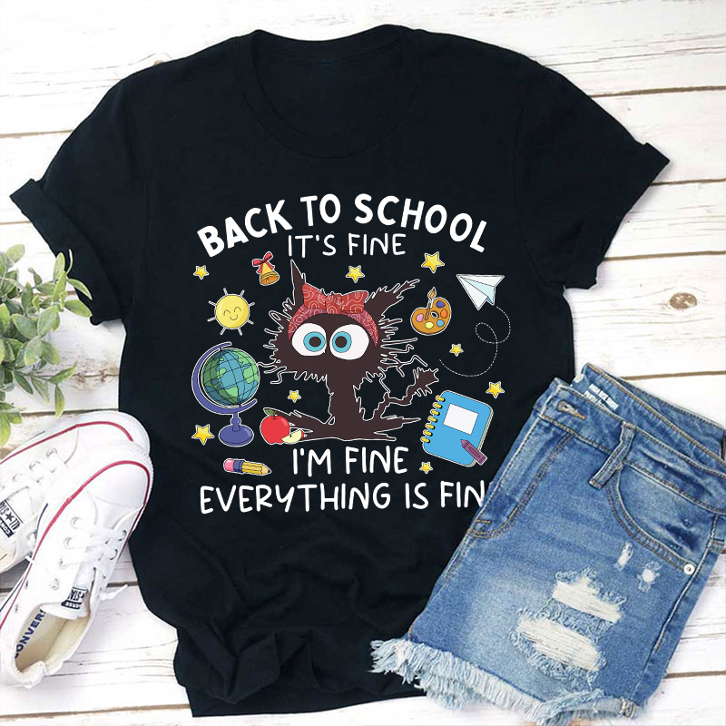 Back To School It's Fine Teacher T-Shirt
