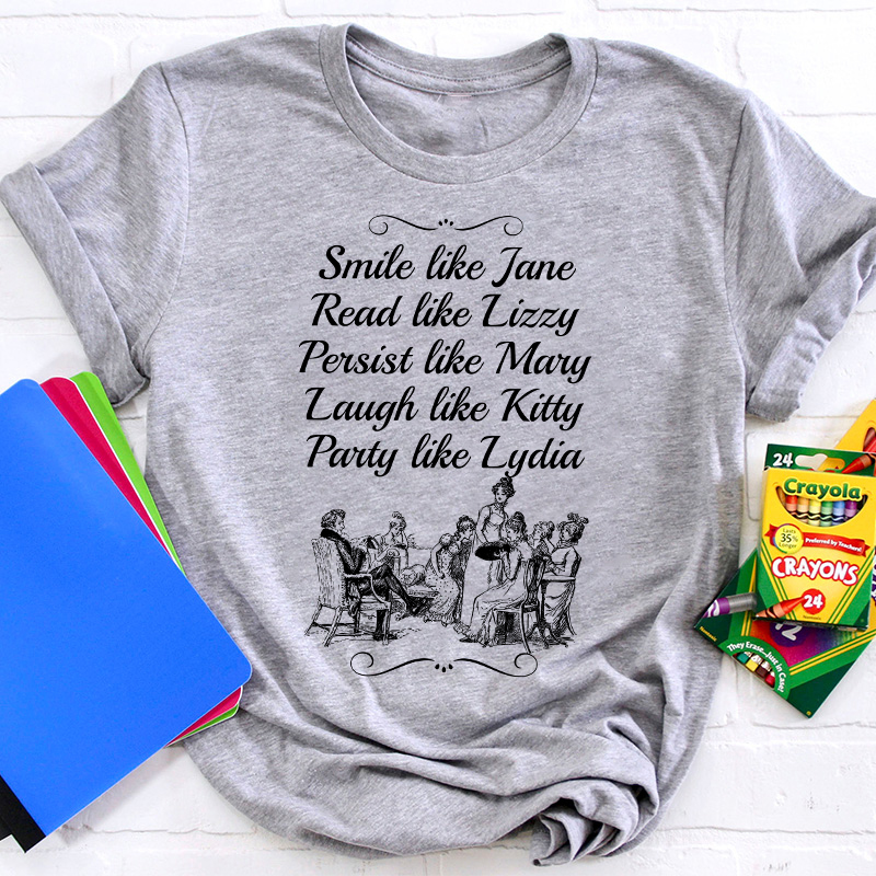 Smile Like Jane Read Like Lizzy Teacher T-Shirt