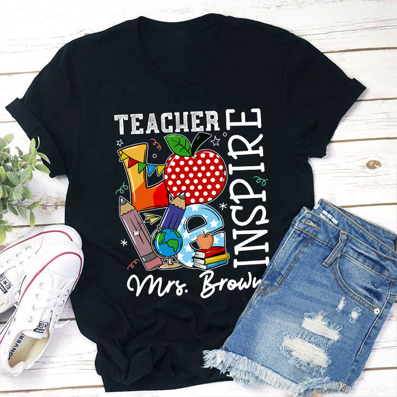 Personalized Alway Remember Teach Love Inspire Teacher T-Shirt