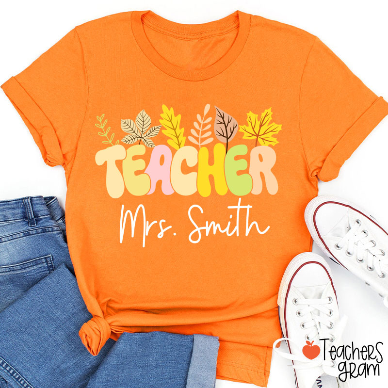 Personalized Name Autumn Leaves Teacher T-Shirt