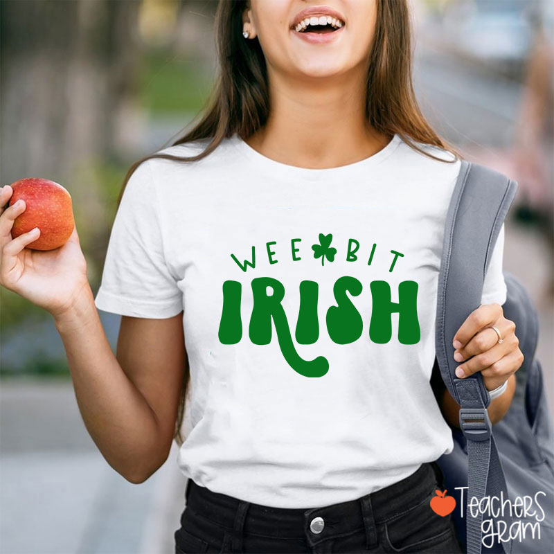 Wee Bit Irish Teacher T-Shirt