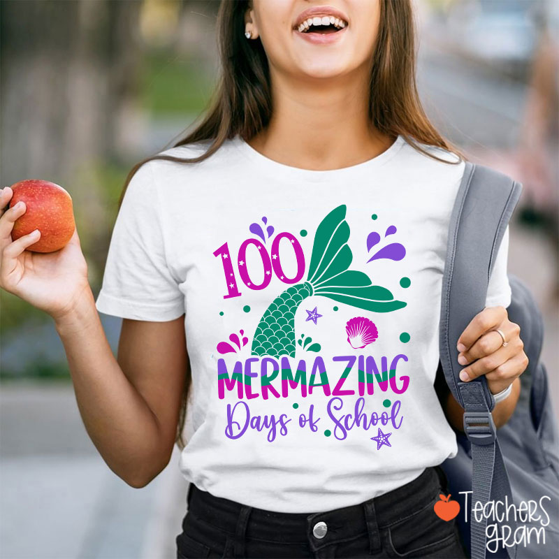 100 Mermazing Days Of School Teacher T-Shirt