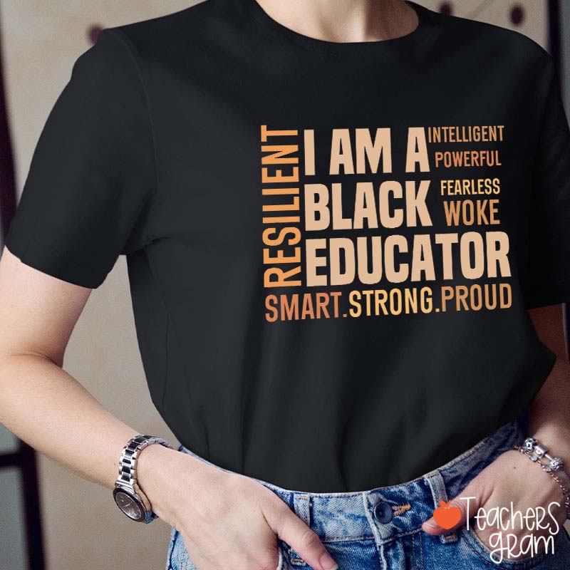 I Am A Black Educator Teacher T-Shirt
