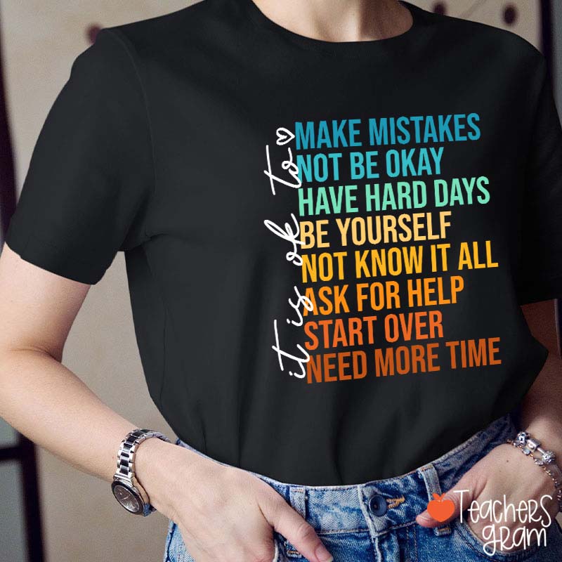 It Is Ok To Make Mistakes Teacher T-Shirt
