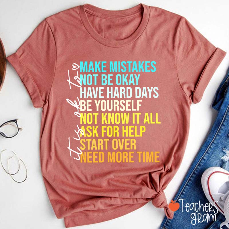 It Is Ok To Make Mistakes Teacher T-Shirt