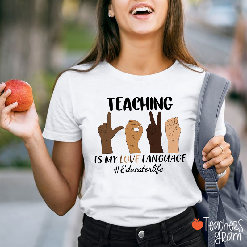 Teaching Is My Love Language T-Shirt