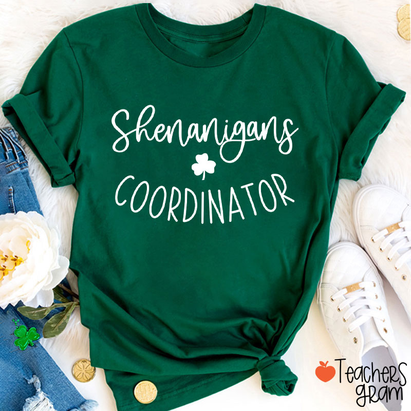 Shenanigans Coordinator Teacher T-Shirt