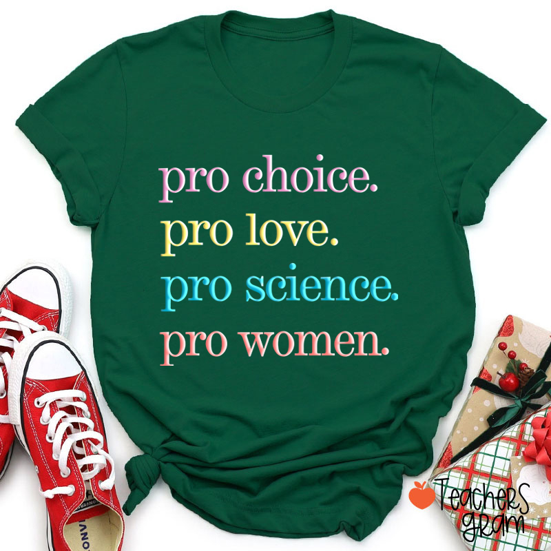 Pro Choice Pro Love Teacher T-Shirt