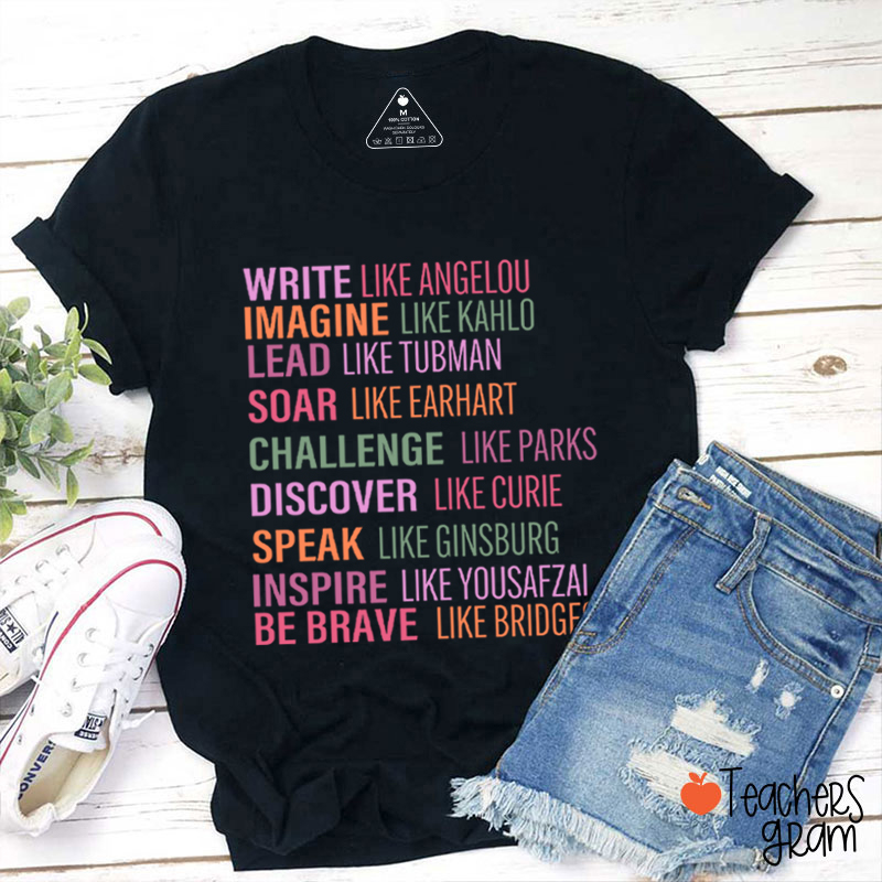 Write Like Angelou Imagine Like Kahlo Teacher T-Shirt