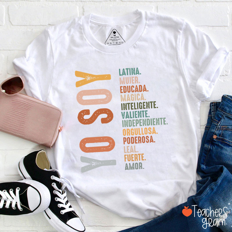 Yo Soy Latina Educada Magica Mujer Teacher T-Shirt
