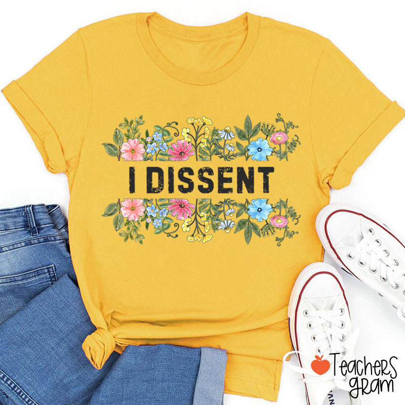 Flower I Dissent RGB Teacher T-Shirt