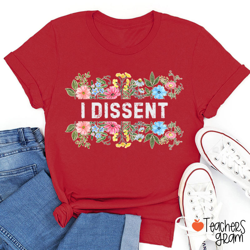 Flower I Dissent RGB Teacher T-Shirt