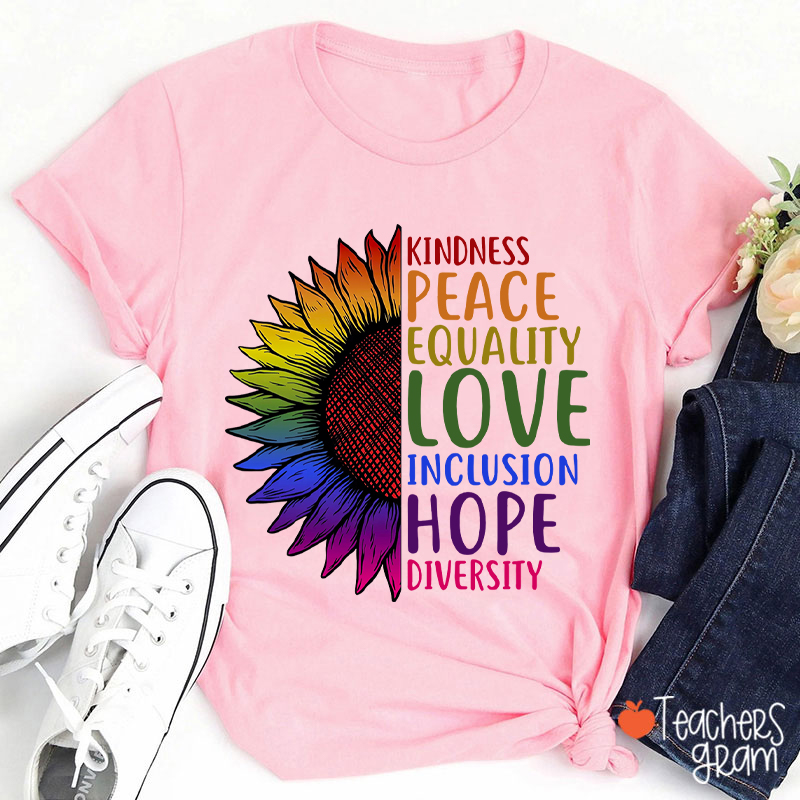 Sunflower Kindness Peace Equality Teacher T-Shirt