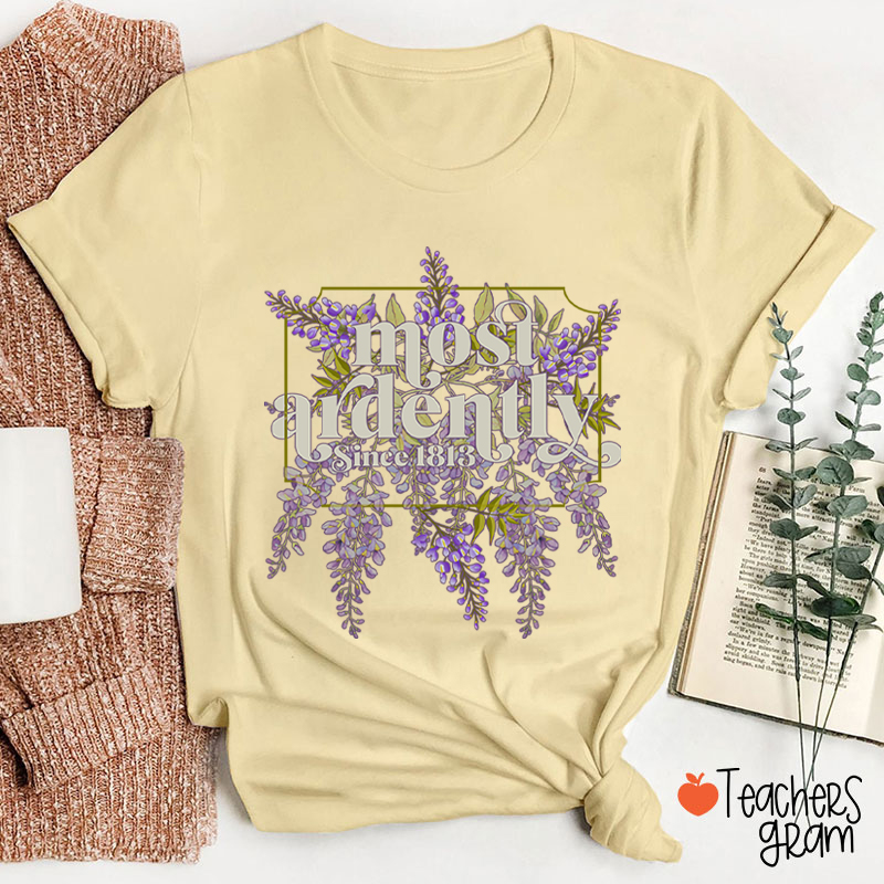 Most Ardently Teacher T-Shirt