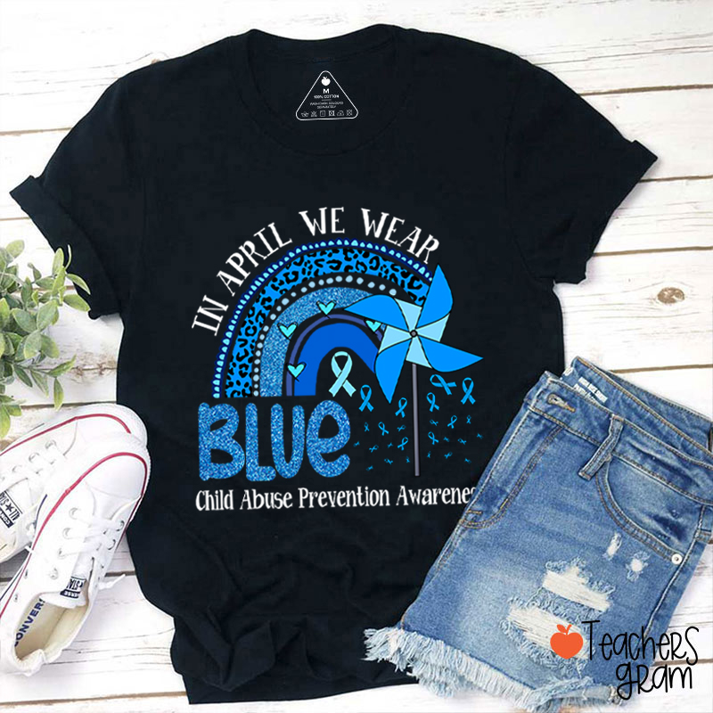 In April We Wear Blue Child Abuse Prevention Awareness Teacher T-Shirt Sale-Teachersgram