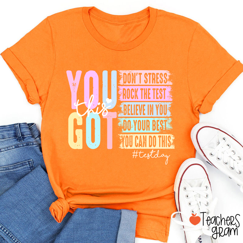 You Got This Testday Teacher T-Shirt