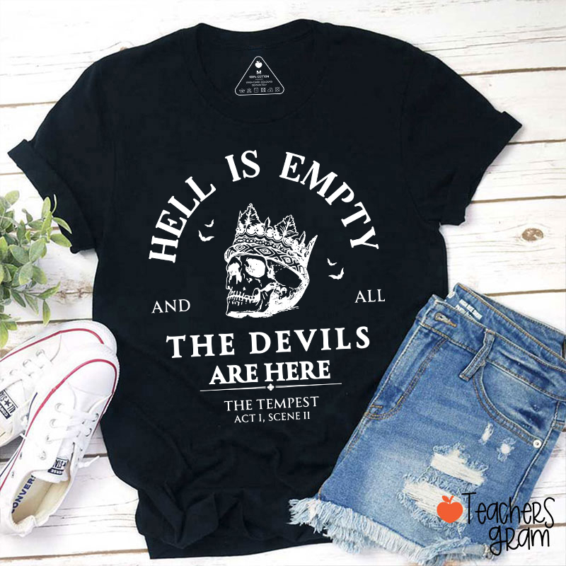 Hell Is Empty And All The Devils Are Here Shakespeare Teacher T-Shirt