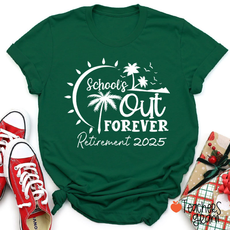 Personalized Retired School's Out Forever Teacher T-Shirt
