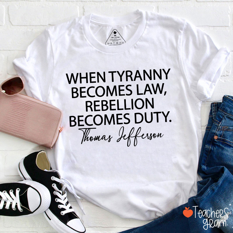 Thomas Jefferson Quote Teacher T-Shirt