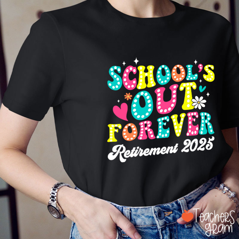 Personalized School's Out Forever retirement Teacher T-Shirt