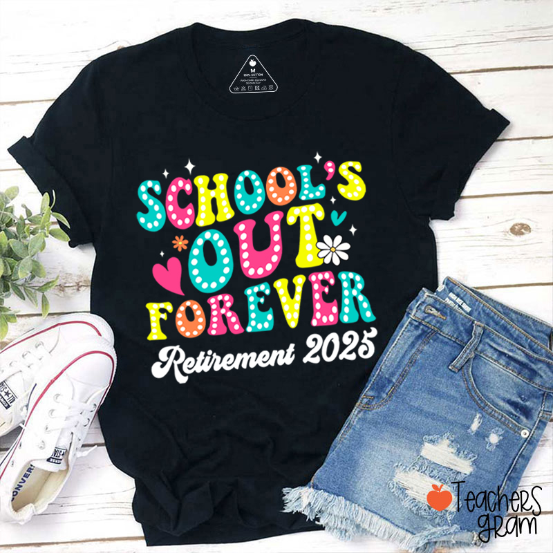 Personalized School's Out Forever retirement Teacher T-Shirt