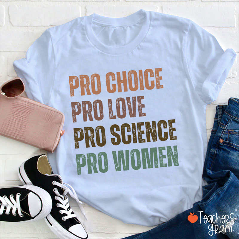 Pro Choice Pro Love Teacher T-Shirt