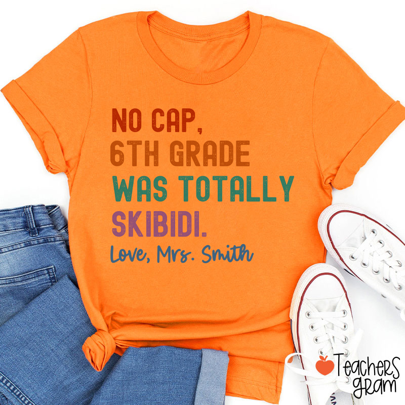 Personalized Name And Grade No Cap Totally Skibidi Teacher T-Shirt