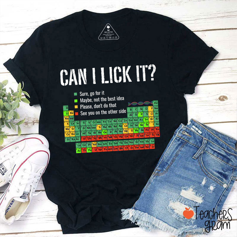 Can I Lick It Teacher T-Shirt