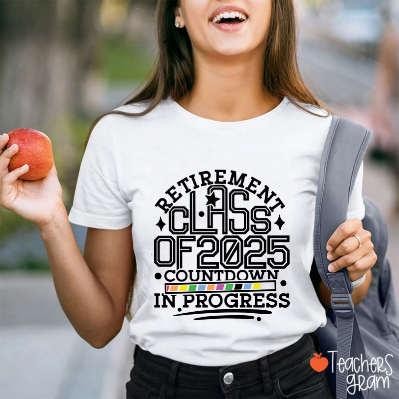 Personalized Retirement Class Of Countdown In Progress Teacher T-Shirt