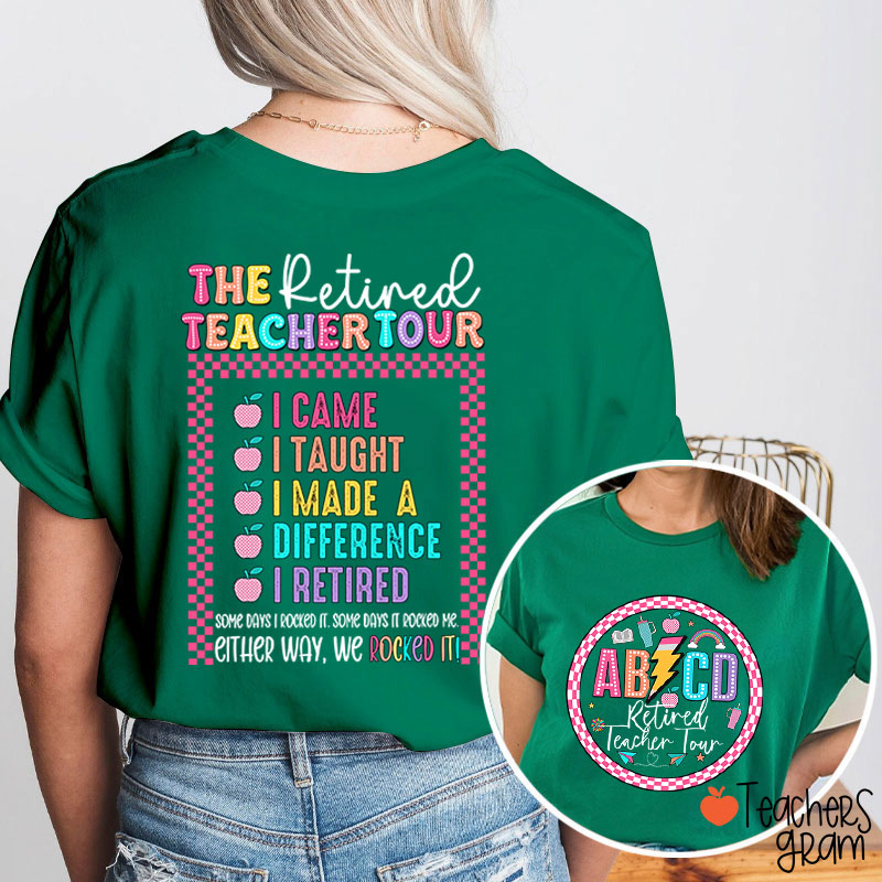 The Retired Teacher Tour Teacher Two Sided T-Shirt