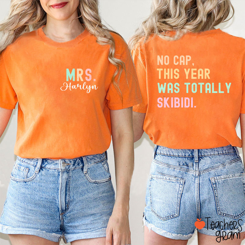Personalized Name This Year Was Totally Skibidi Teacher Two Sided T-Shirt