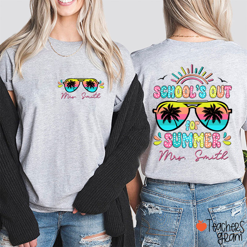 Personalized Name School's Out For Summer Teacher Two Sided T-Shirt