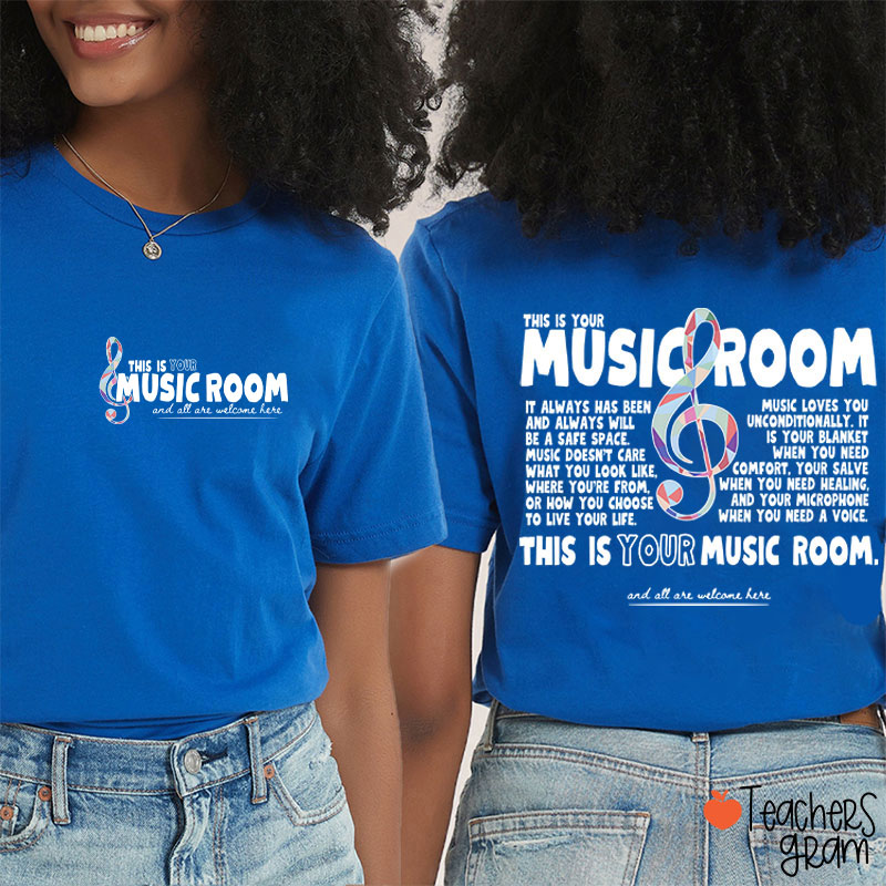 This Is Your Music Room Teacher Two Sided T-Shirt