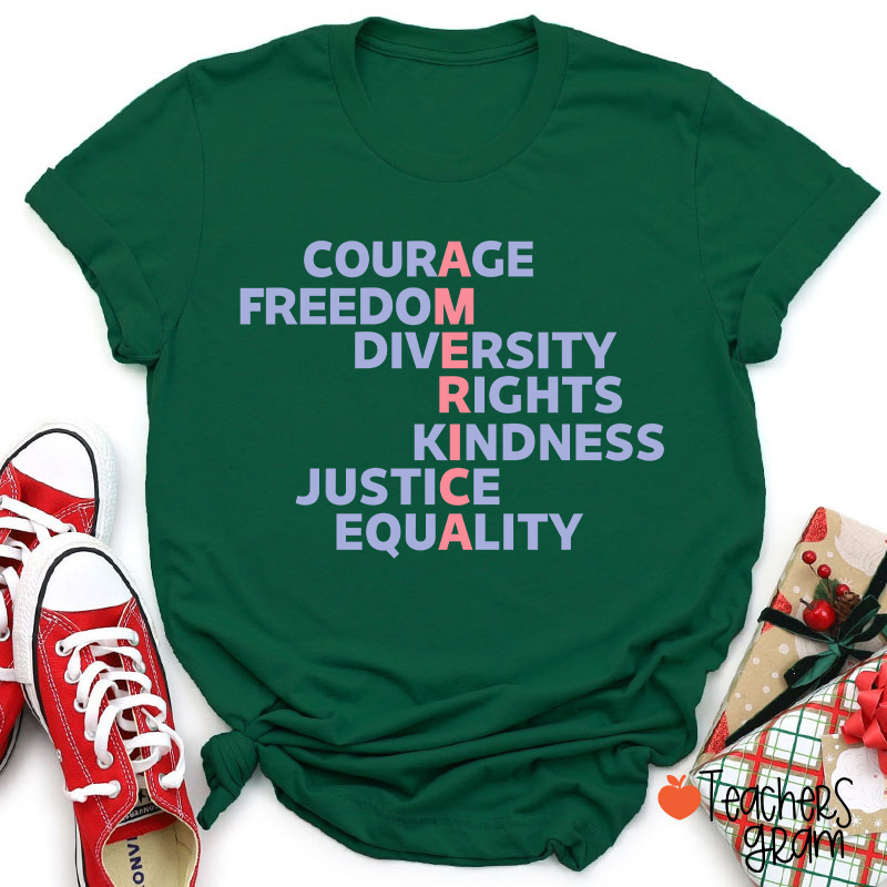 Courage Freedom Diversity Right Kindness Justice Equality America Teacher T-Shirt