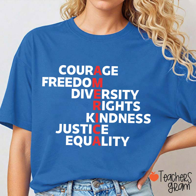Courage Freedom Diversity Right Kindness Justice Equality America Teacher T-Shirt