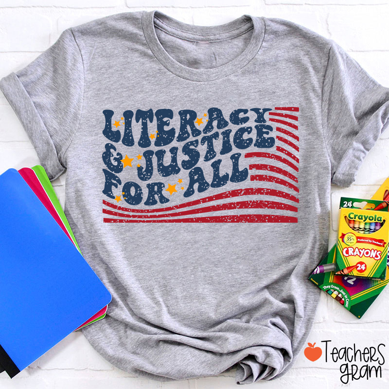 Flag Literacy And Justice For All Teacher T-Shirt
