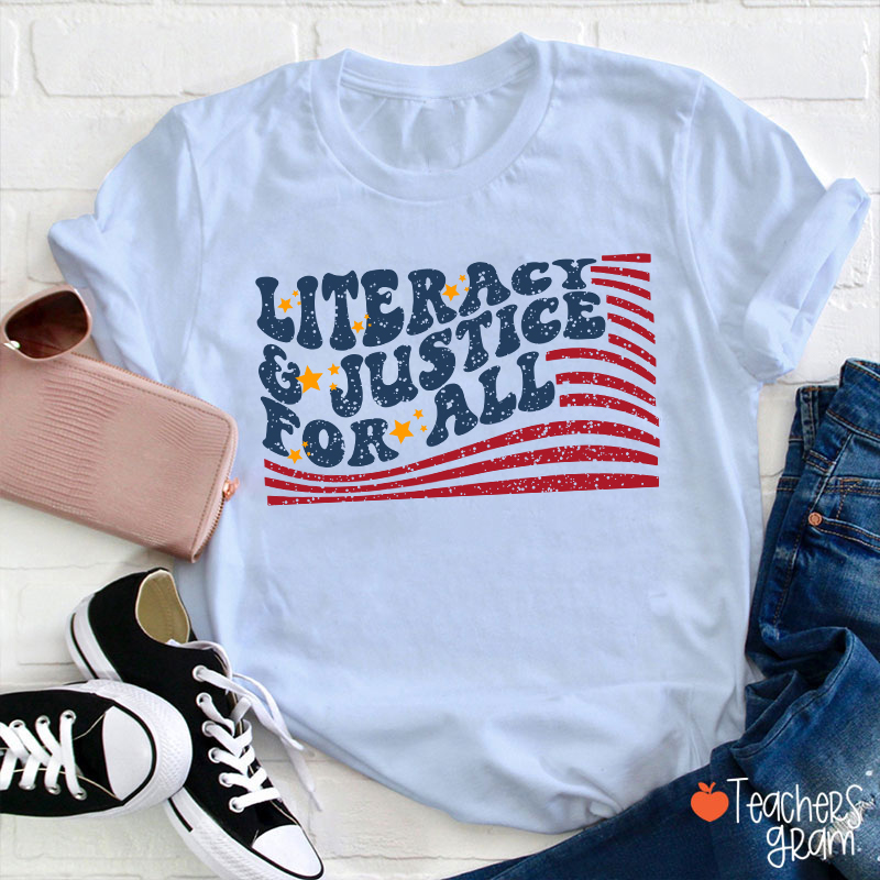 Flag Literacy And Justice For All Teacher T-Shirt