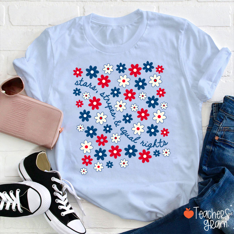 Stars Stripes Equal Rights Teacher T-Shirt