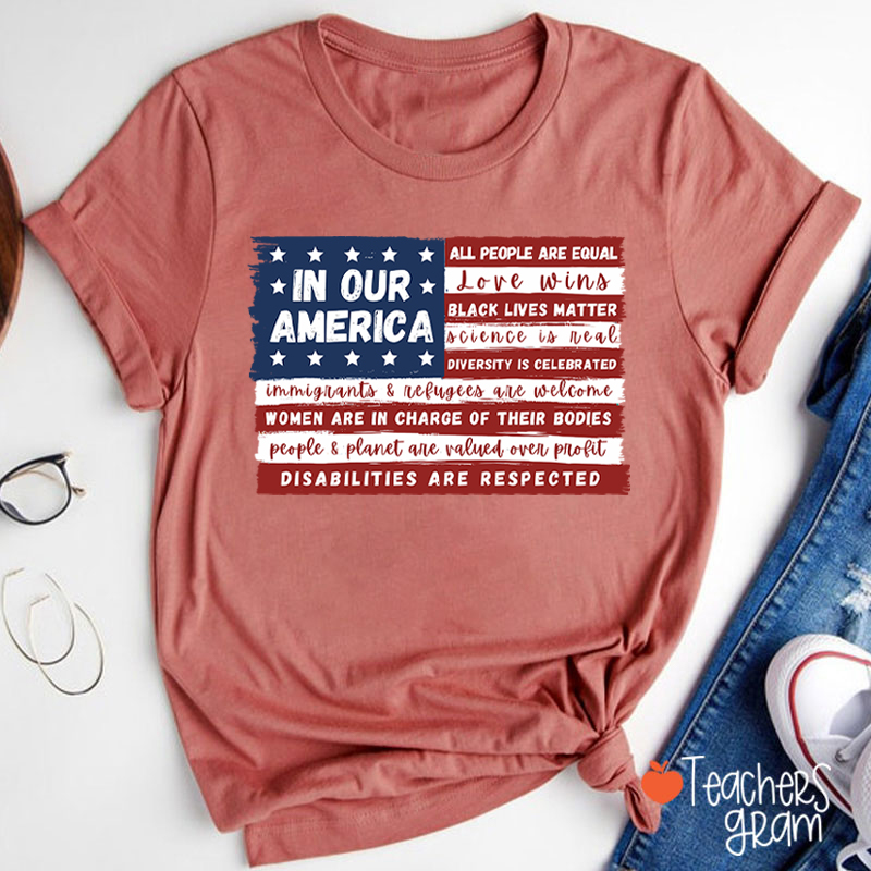 In Our America Teacher T-Shirt