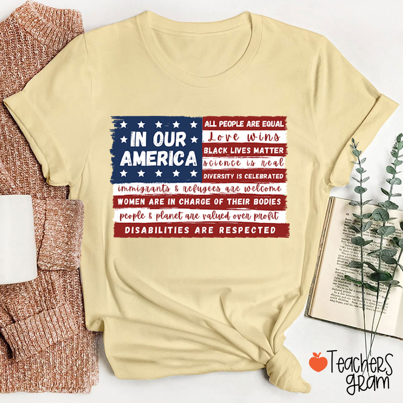 In Our America Teacher T-Shirt