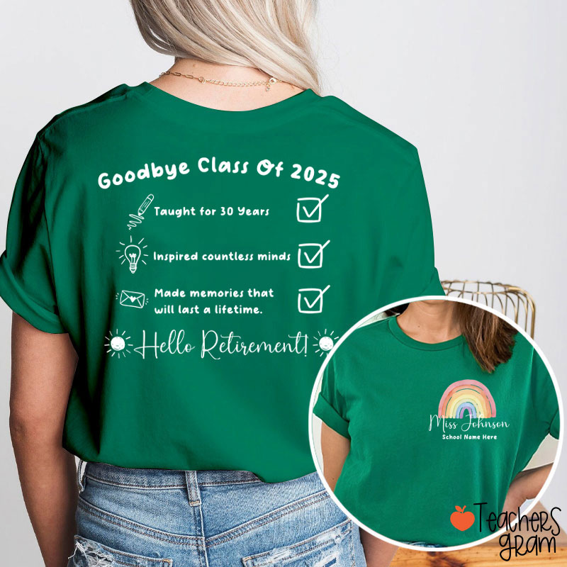 Personalized Goodbye Class Hello Retirement Teacher Two Sided T-Shirt