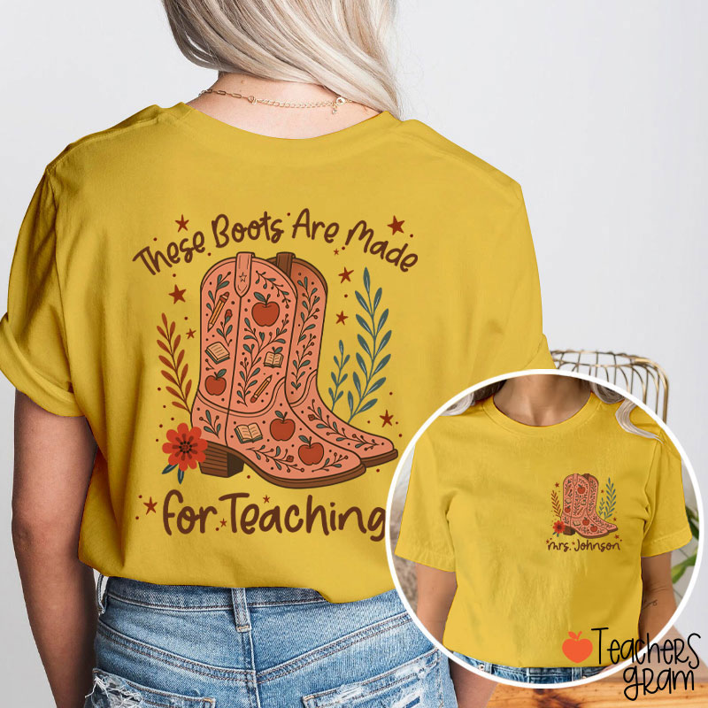 Personalized Cowboy Boots Made For Teaching Teacher Two Sided T-Shirt